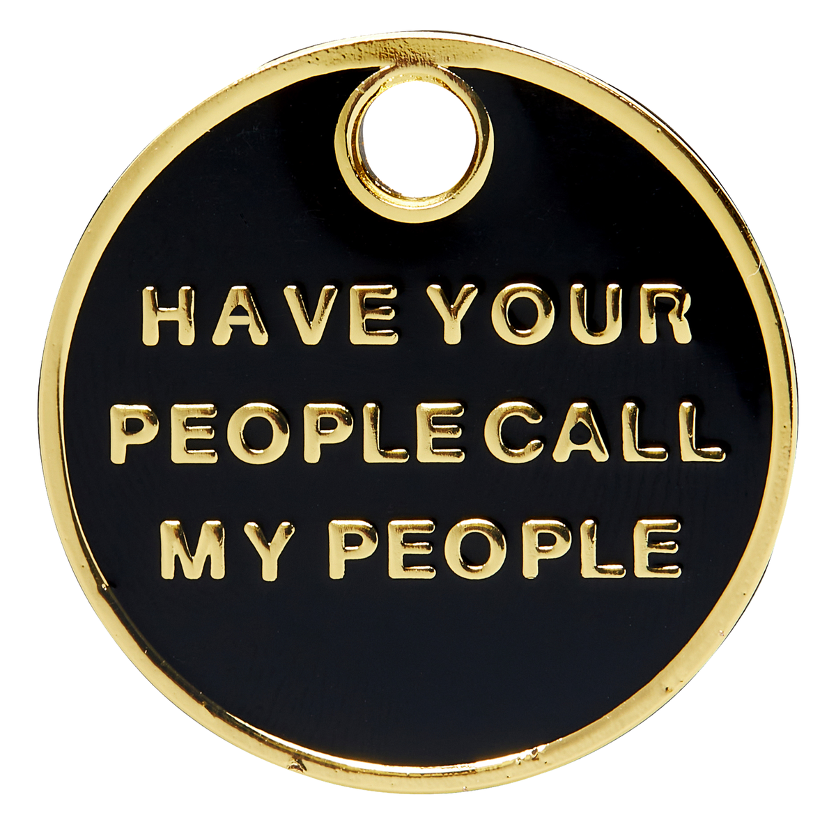 Have Your People Call My People Dog Tag: Pet Chic Unleashed
