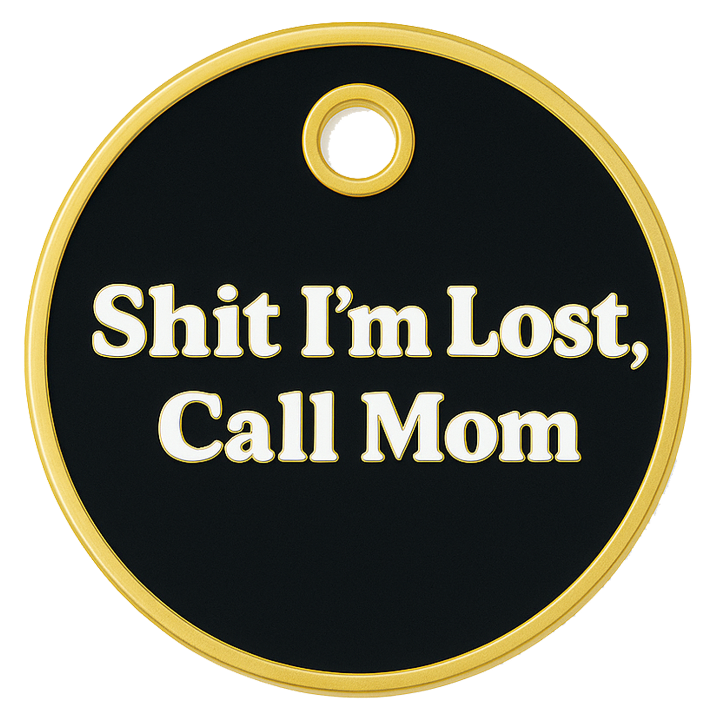 Sh!t I'm Lost, Call Mom Tag