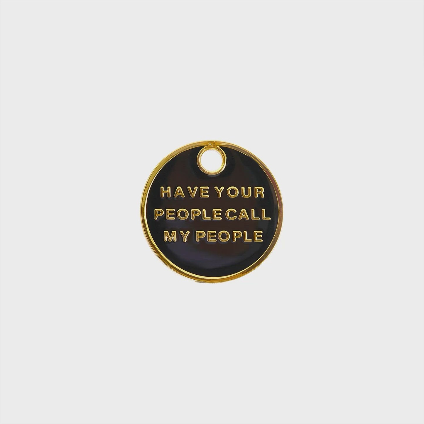 Load and play video in Gallery viewer, Have Your People Call My People Tag - black and gold enamel pet id tag says have your people call my people | trill paws