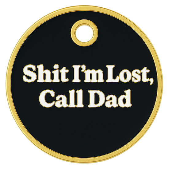 Sh!t I'm Lost, Call Dad Tag