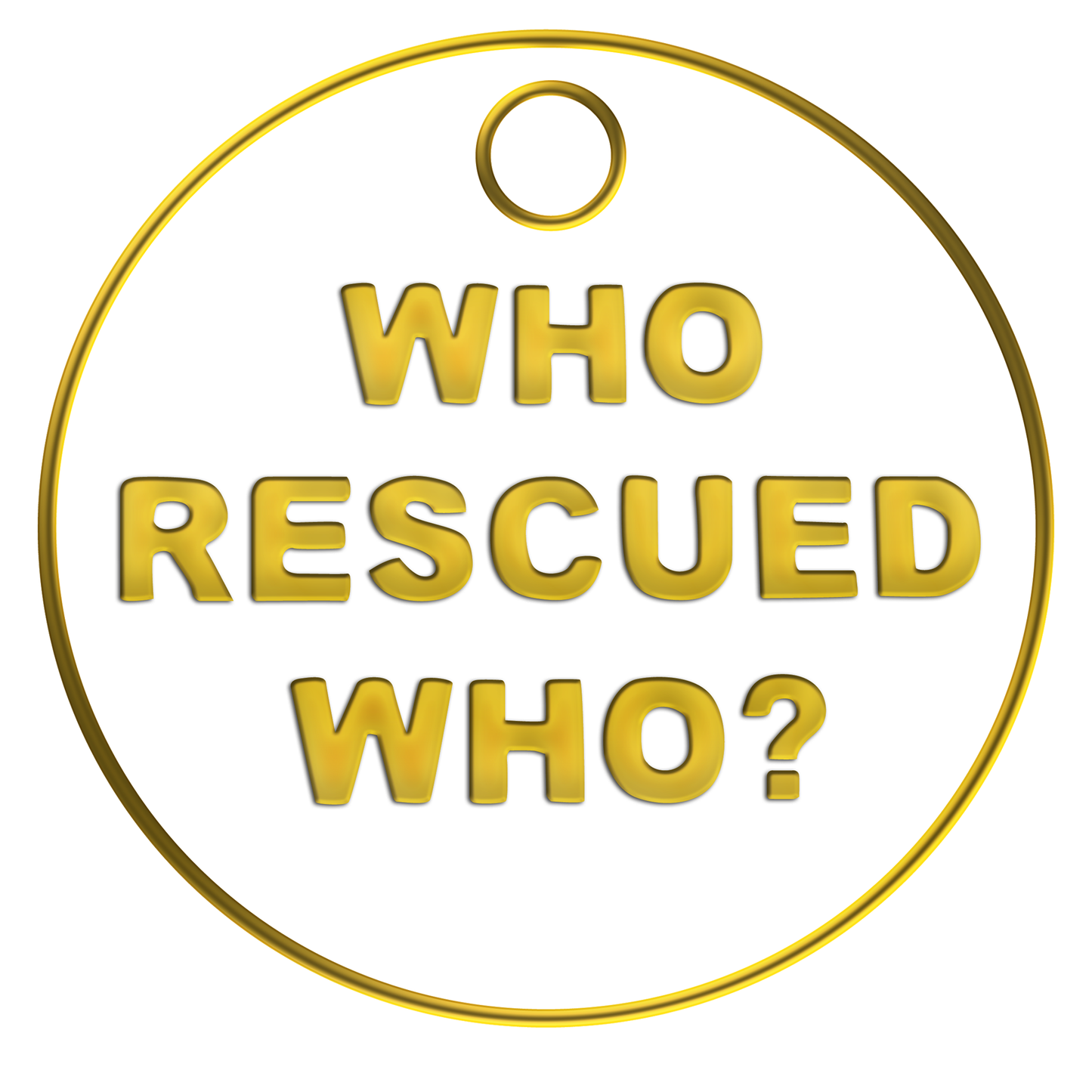 Who Rescued Who? Tag