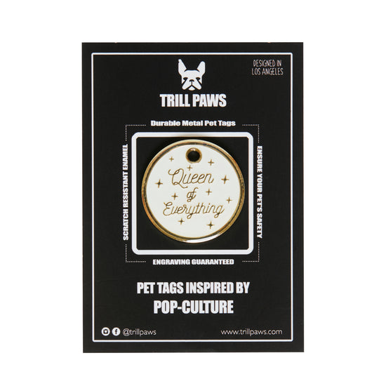 Queen of Everything Tag - white and gold enamel pet id tag says queen of everything | trill paws