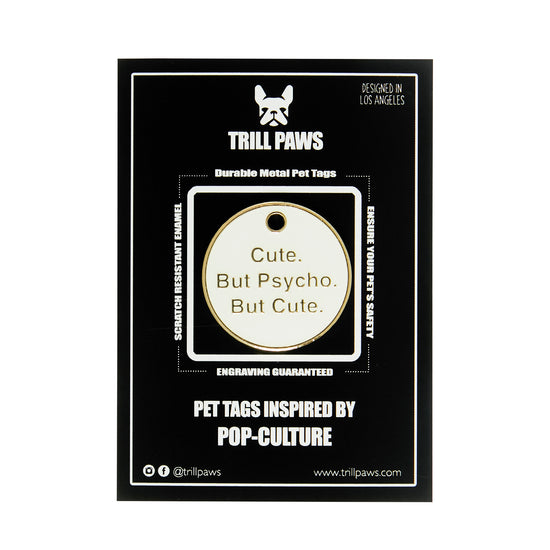 cute but psycho but cute white enamel pet id tag with gold plating - trill paws